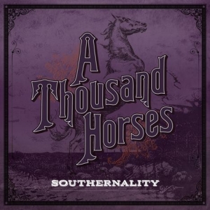 A Thousand Horses - Southernality i gruppen CD hos Bengans Skivbutik AB (1733839)