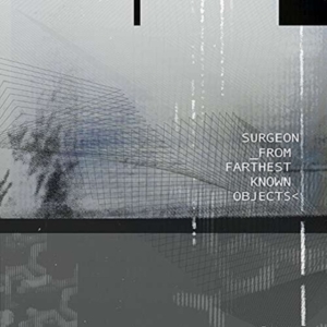 Surgeon - From Farthest Known Objects i gruppen CD / Pop-Rock hos Bengans Skivbutik AB (1733942)