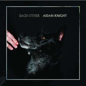 Knight Aidan - Each Other i gruppen CD hos Bengans Skivbutik AB (1734027)