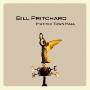 Pritchard Bill - Mother Town Hall i gruppen CD hos Bengans Skivbutik AB (1735096)