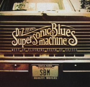 Supersonic Blues Machine - West Of Flushing, South Of Frisco i gruppen CD hos Bengans Skivbutik AB (1737287)