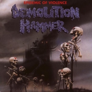 Demolition Hammer - Epidemic Of Violence (Re-Issue) i gruppen CD hos Bengans Skivbutik AB (1738077)