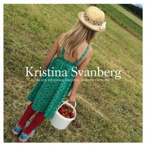 Svanberg Kristina - Plays Brahms Chopin Rachmaninov i gruppen CD hos Bengans Skivbutik AB (1788315)