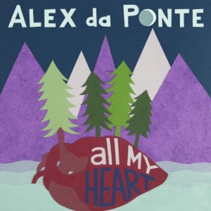 De Ponte Alex - All My Heart i gruppen CD hos Bengans Skivbutik AB (1788349)