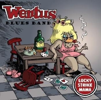 Wentus Blues Band - Lucky Strike Mama i gruppen CD / Toppselgere hos Bengans Skivbutik AB (1788367)