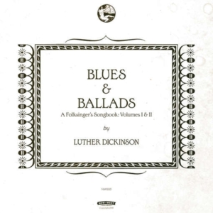 Dickinson Luther - Blues & Ballads (A Folksinger's Son i gruppen CD hos Bengans Skivbutik AB (1791319)