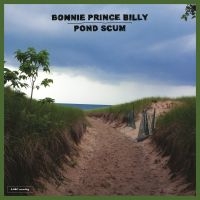 Bonnie 'Prince' Billy - Pond Scum i gruppen VI TIPSER / Way Out West 2026 hos Bengans Skivbutik AB (1793600)