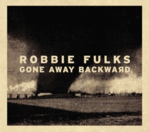 Fulks Robbie - Gone Away Backward i gruppen VINYL hos Bengans Skivbutik AB (1794088)