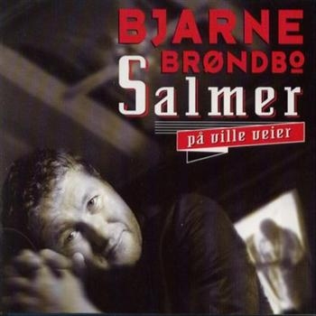 Bröndbo Bjarne - Salmer På Ville Veier i gruppen CD / Pop hos Bengans Skivbutik AB (1794638)