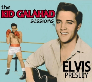 Presley Elvis - The Kid Galahad Sessions i gruppen Minishops / Elvis Presley hos Bengans Skivbutik AB (1795774)
