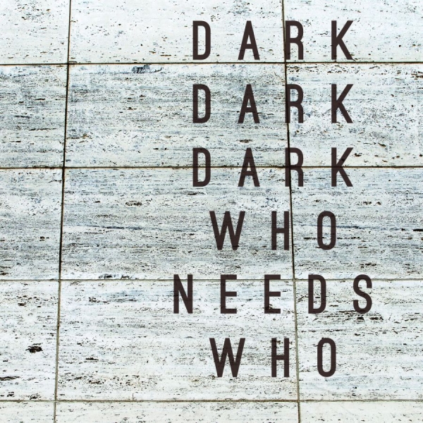 Dark Dark Dark - Who Needs Who i gruppen CD / Pop hos Bengans Skivbutik AB (1795924)