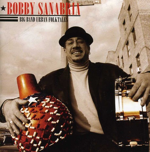 Sanabria Bobby - Big Band Urban Folktales i gruppen CD / Jazz/Blues hos Bengans Skivbutik AB (1796467)