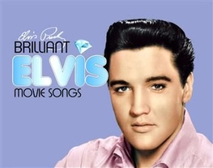 Presley Elvis - Brilliant Elvis Movie Songs i gruppen Minishops / Elvis Presley hos Bengans Skivbutik AB (1796528)