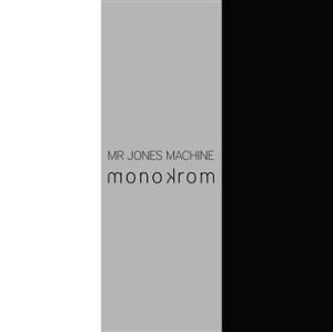 Mr. Jones Machine - Monokrom i gruppen CD hos Bengans Skivbutik AB (1796669)