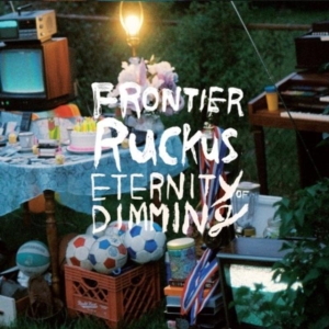 Frontier Ruckus - Eternity Of Dimming i gruppen CD hos Bengans Skivbutik AB (1796686)