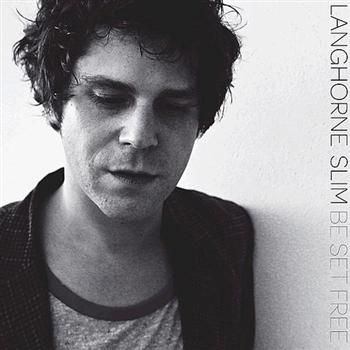 Langhorne Slim - Be Set Free i gruppen CD / Rock hos Bengans Skivbutik AB (1796718)