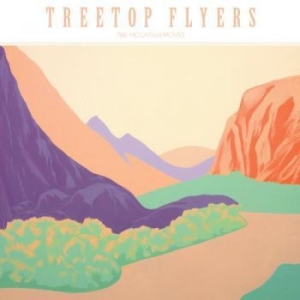 Treetop Flyers - Mountain Moves i gruppen CD hos Bengans Skivbutik AB (1796819)