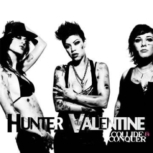 Hunter Valentine - Collide And Conquer i gruppen CD hos Bengans Skivbutik AB (1796864)
