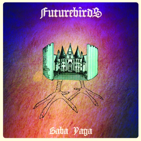Futurebirds - Baba Yaga i gruppen CD / Rock hos Bengans Skivbutik AB (1796881)