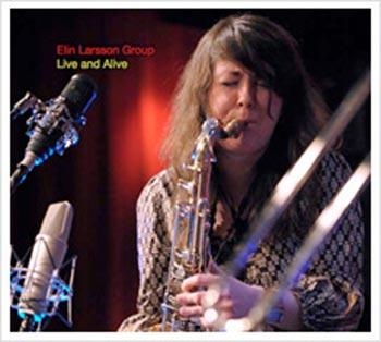 Elin Larsson Group - Live And Alive i gruppen CD / Toppselgere hos Bengans Skivbutik AB (1797023)