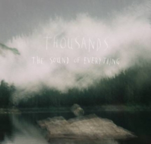 Thousands - The Sound Of Everything i gruppen CD hos Bengans Skivbutik AB (1797142)