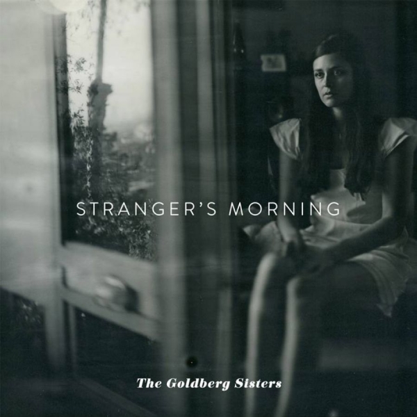 Goldberg Sisters - Stranger's Morning i gruppen CD / Toppselgere hos Bengans Skivbutik AB (1797181)