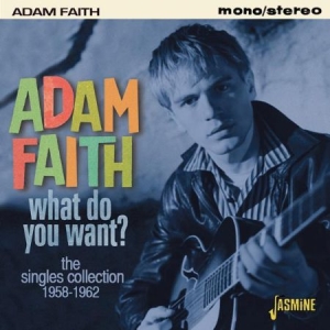 Faith Adam - What Do You Want? Singles 58-62 i gruppen CD hos Bengans Skivbutik AB (1797816)