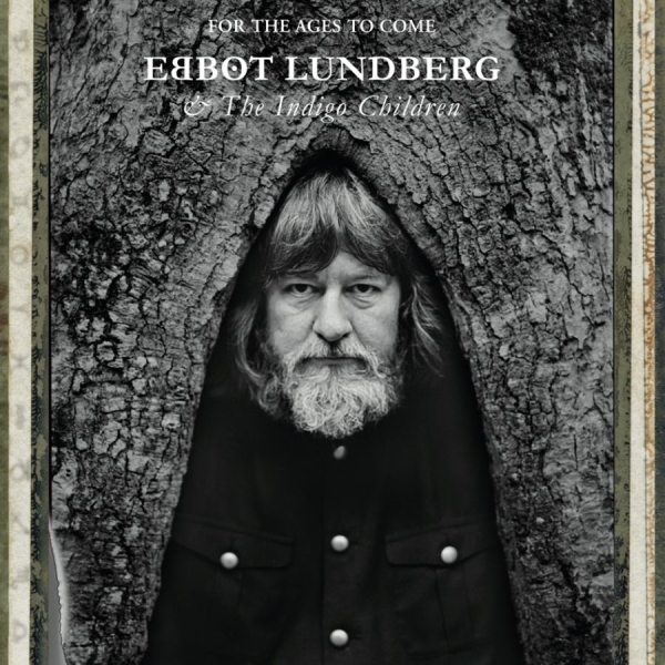 Lundberg Ebbot And The Indigo Child - For The Ages To Come i gruppen VINYL / Rock hos Bengans Skivbutik AB (1800655)