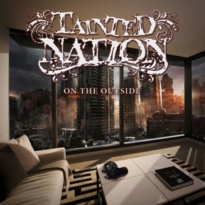 Tainted Nation - On The Outside i gruppen CD hos Bengans Skivbutik AB (1810213)