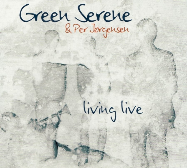 Green Serene And Per Jörgensen - Livinglive i gruppen CD / Jazz/Blues hos Bengans Skivbutik AB (1810263)