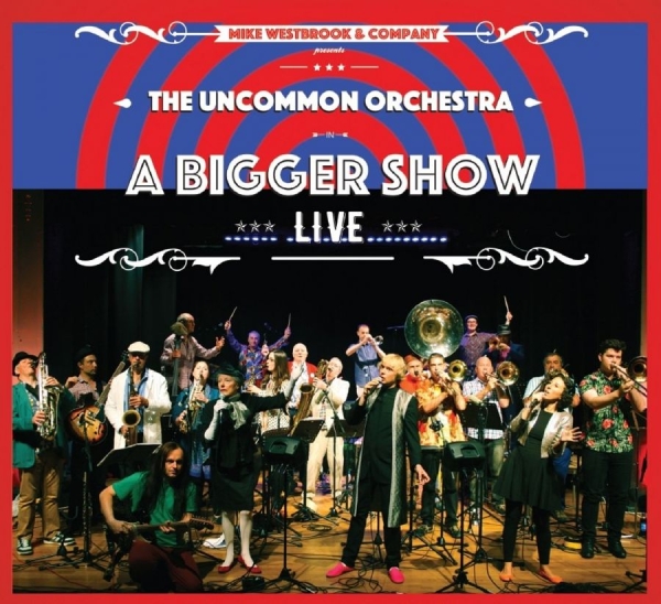 Westbrook Mike And Company - Uncommon OrchestraA Bigger Show i gruppen CD / Jazz/Blues hos Bengans Skivbutik AB (1810275)