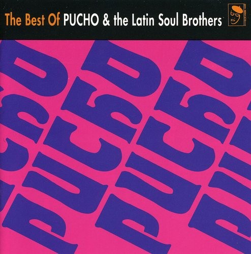 Pucho And His Latin Soul Brothers - Best Of Pucho & The Latin Soul Brot i gruppen CD / RNB, Disco & Soul hos Bengans Skivbutik AB (1810439)