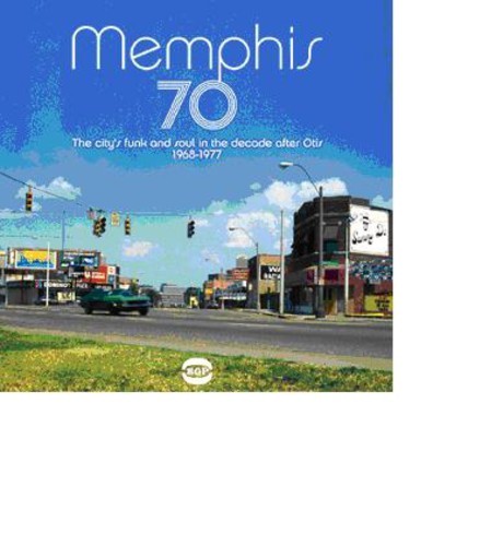 Various Artists - Memphis 70: The City's Funk And Sou i gruppen CD / Toppselgere hos Bengans Skivbutik AB (1810489)