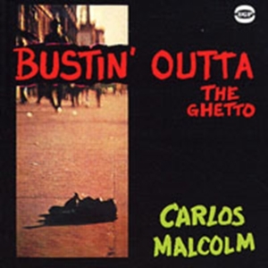 Malcolm Carlos - Bustin' Outta The Ghetto i gruppen CD hos Bengans Skivbutik AB (1810511)