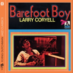 Coryell Larry - Barefoot Boy i gruppen CD hos Bengans Skivbutik AB (1810529)