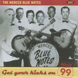 Merced Blue Notes - Get Your Kicks On Route 99 i gruppen CD hos Bengans Skivbutik AB (1810586)