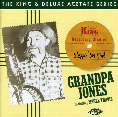 Grandpa Jones - Steppin' Out Kind: The King & Delux i gruppen CD / Jazz/Blues hos Bengans Skivbutik AB (1810624)