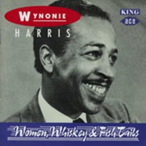 Harris Wynonie - Women, Whisky & Fish Tails i gruppen CD hos Bengans Skivbutik AB (1810791)