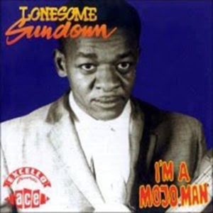 Lonesome Sundown - I'm A Mojo Man i gruppen CD hos Bengans Skivbutik AB (1810826)