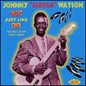 Watson Johnny Guitar - Hot Just Like Tnt i gruppen CD hos Bengans Skivbutik AB (1810857)