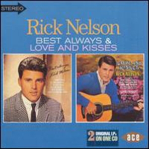 Nelson Rick - Best Always/Love And Kisses i gruppen CD hos Bengans Skivbutik AB (1810880)