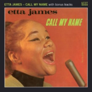 James Etta - Call My Name With Bonus Tracks i gruppen CD hos Bengans Skivbutik AB (1811266)