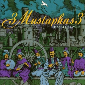 3 Mustaphas 3 - Heart Of Uncle i gruppen CD hos Bengans Skivbutik AB (1811296)