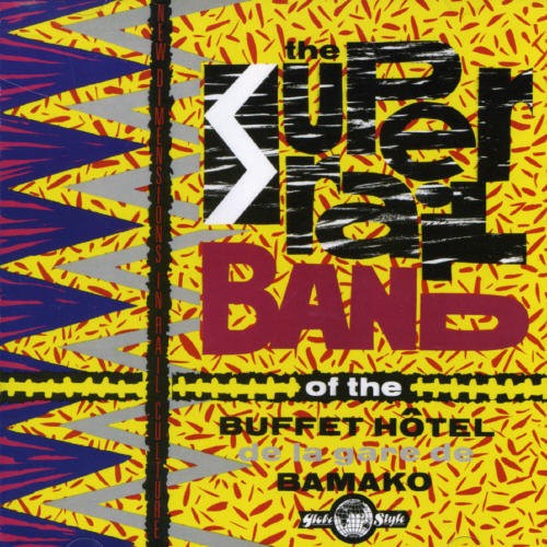 Super Rail Band Of The Buffet Hotel - Super Rail Band Of The Buffet Hotel i gruppen CD / Worldmusic/ FolkeMusikkk hos Bengans Skivbutik AB (1811321)