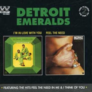 Detroit Emeralds - I'm In Love With You/Feel The Need i gruppen CD hos Bengans Skivbutik AB (1811335)