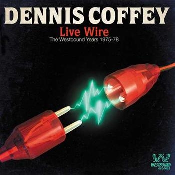 Coffey Dennis - Live Wire: The Westbound Years 1975 i gruppen CD / Pop hos Bengans Skivbutik AB (1811354)