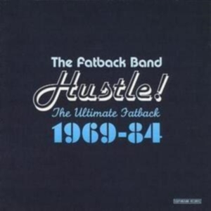 Fatback Band - Hustle! The Ultimate Fatback 1969-8 i gruppen CD hos Bengans Skivbutik AB (1811405)