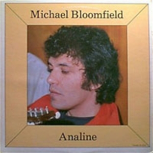 Bloomfield Michael - Analine / Michael Bloomfield i gruppen CD hos Bengans Skivbutik AB (1811459)