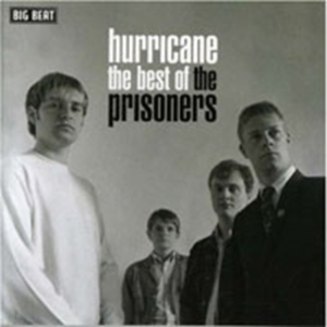 Prisoners - Hurricane: The Best Of The Prisoner i gruppen CD hos Bengans Skivbutik AB (1811600)