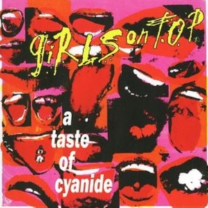 Girls On Top - A Taste Of Cyanide i gruppen CD hos Bengans Skivbutik AB (1811869)